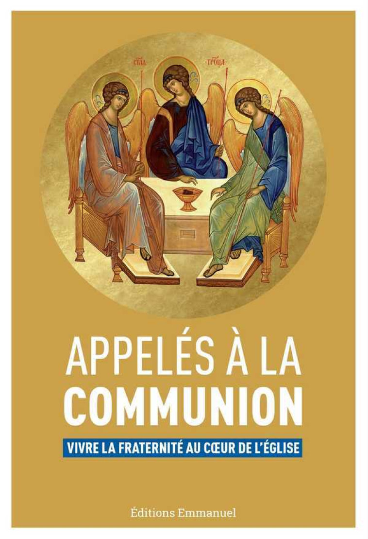 Appelés à la communion -  Communauté de l'Emmanuel - EMMANUEL