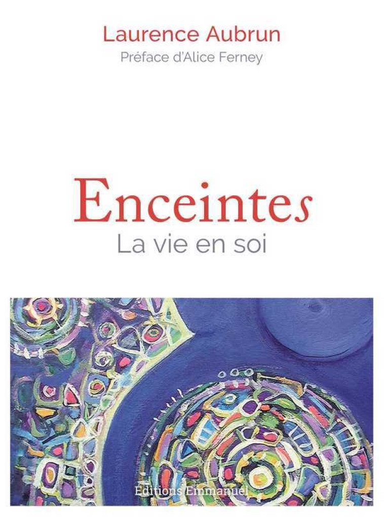 Enceintes - la vie en soi - Laurence AUBRUN - EMMANUEL