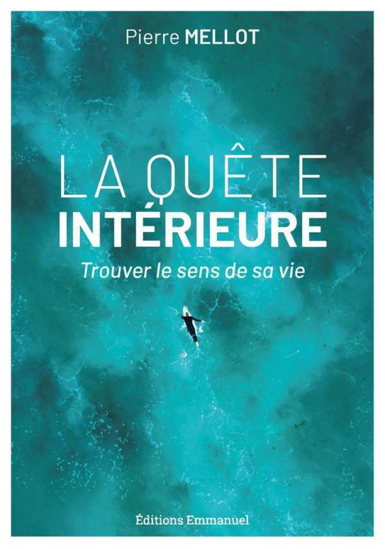 La quête intérieure - Pierre MELLOT - EMMANUEL