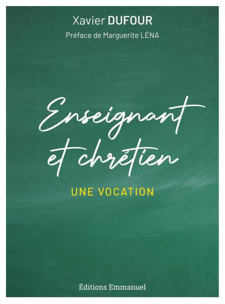 Enseignant et chrétien - Xavier Dufour - EMMANUEL