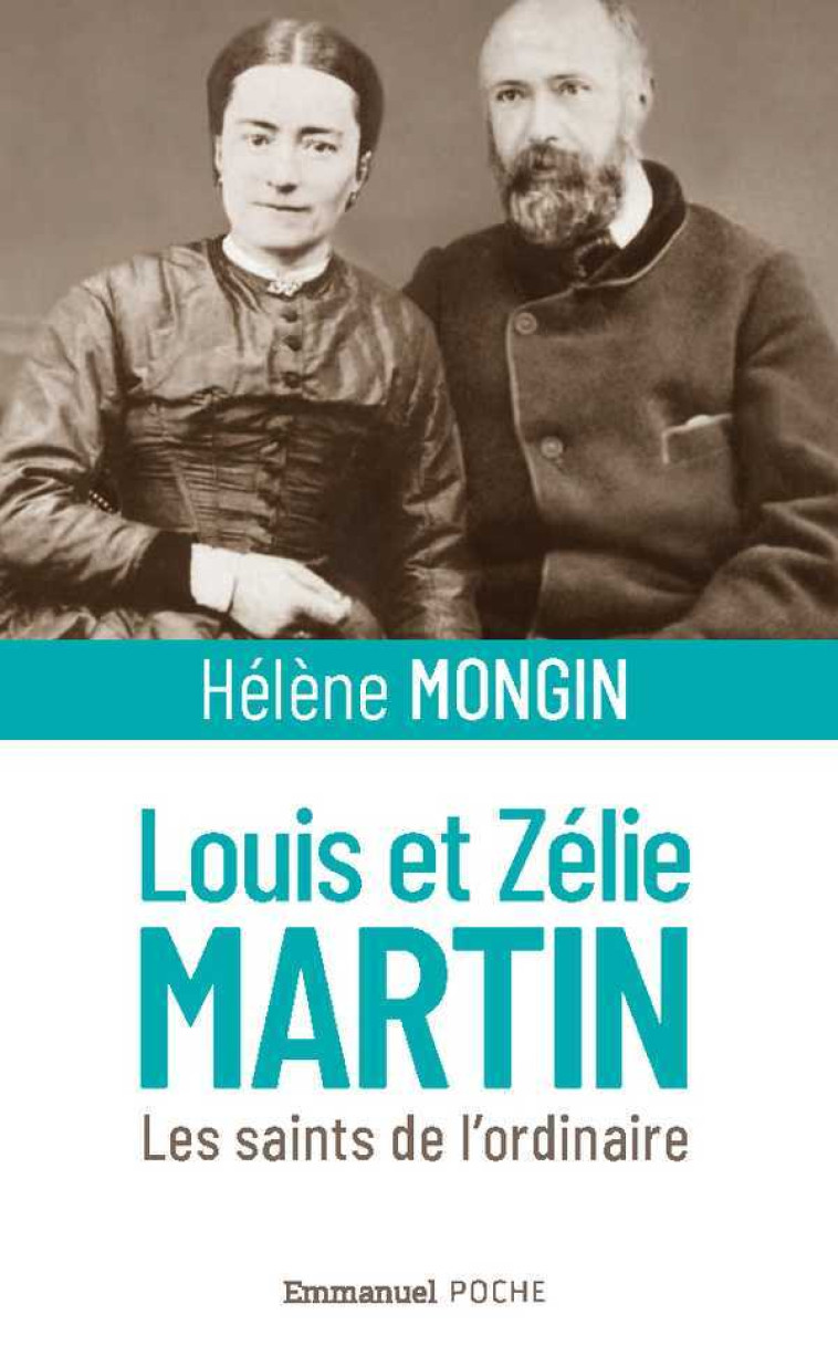 Louis et Zélie Martin - Format Poche - Hélène MONGIN - EMMANUEL