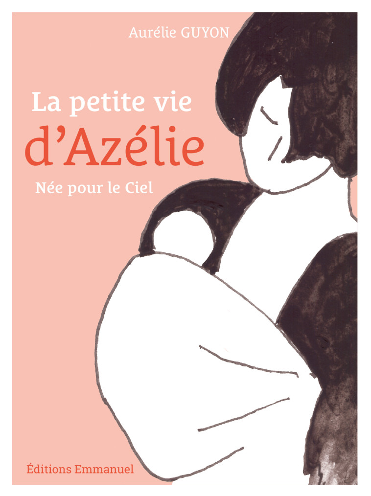 La petite vie d'Azélie - Aurélie Guyon - EMMANUEL