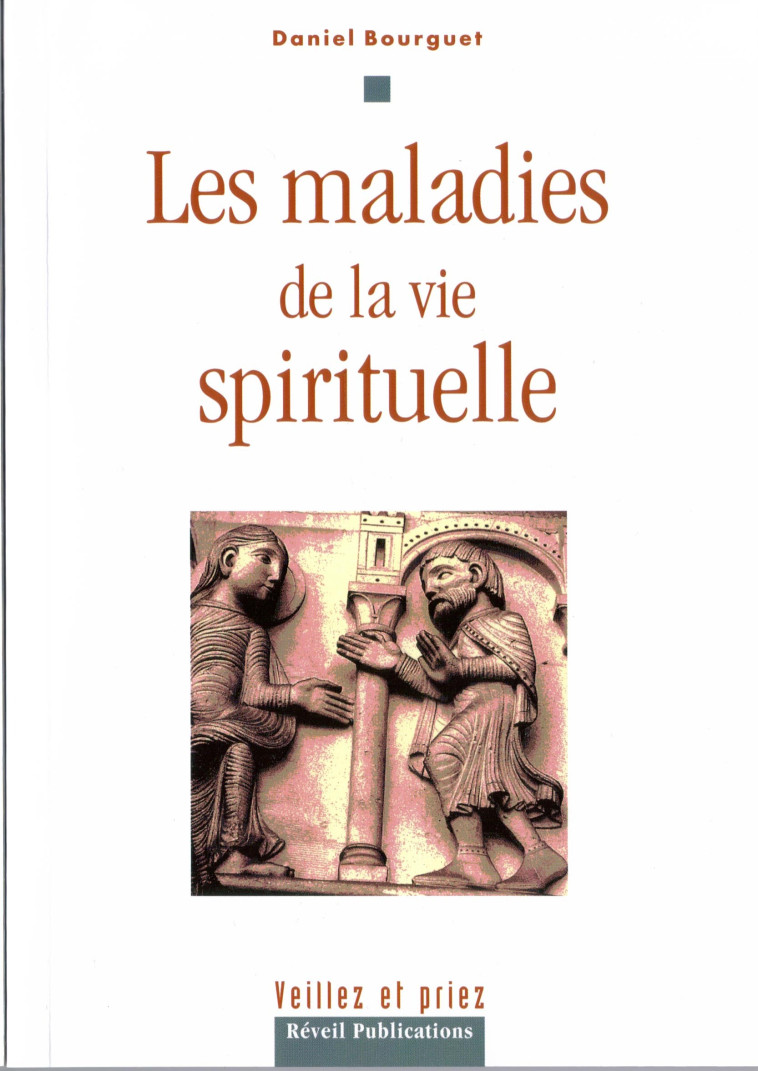 Les maladies de la vie spirituelle - Daniel BOURGUET - OLIVETAN