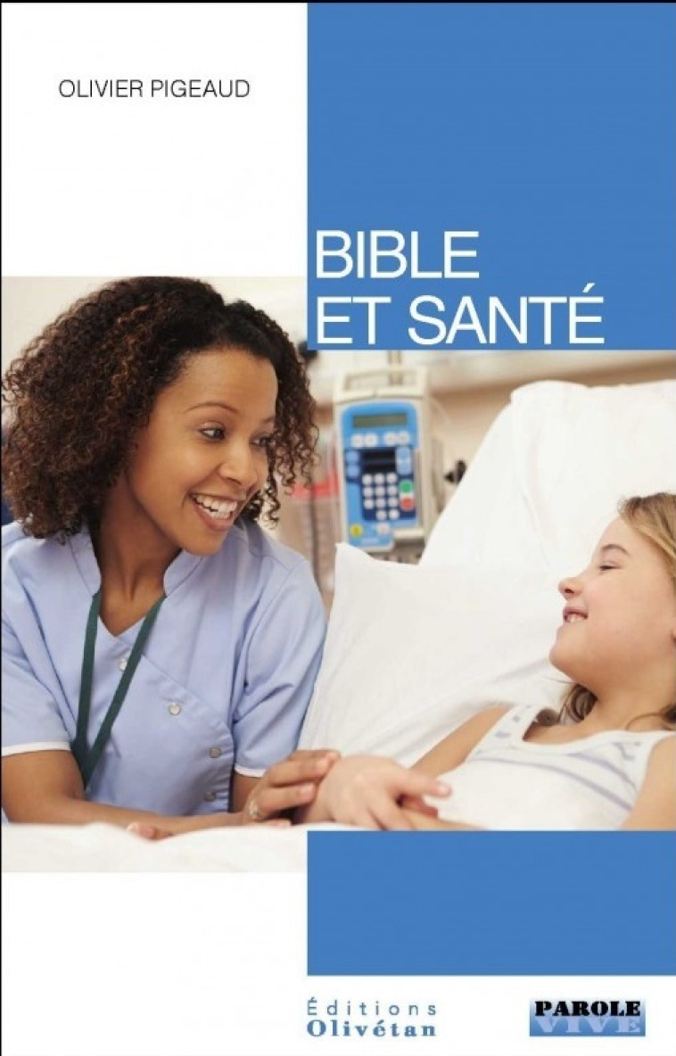 Bible et santé - Olivier Pigeaud - OLIVETAN