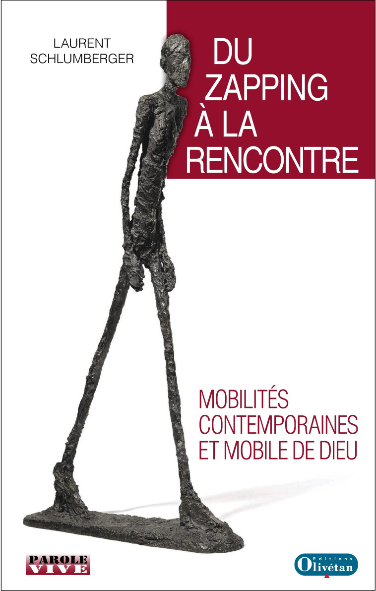 Du zapping à la rencontre Mobilités contemporaines et mobile de Dieu - SCHLUMBERGER LAURENT - OLIVETAN