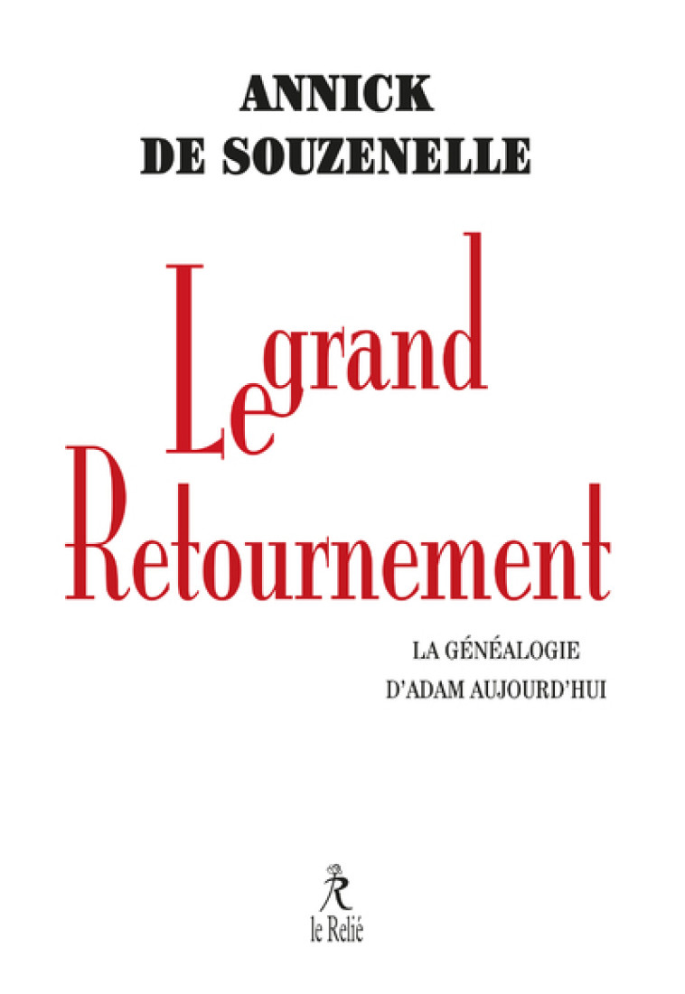 Le grand retournement - Annick de Souzenelle - RELIE