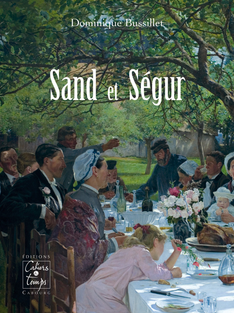 Sand et Ségur - Dominique Bussillet - CAHIERS TEMPS