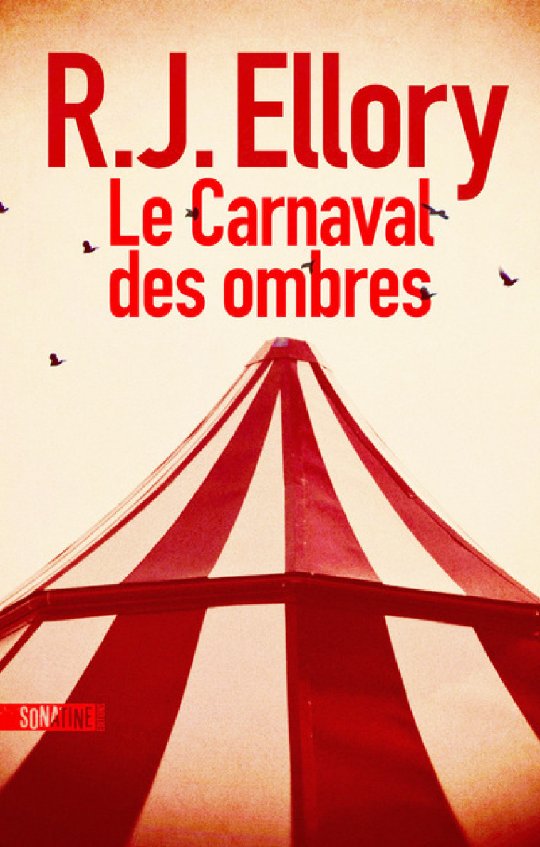 Le Carnaval des ombres - R.J. Ellory - SONATINE