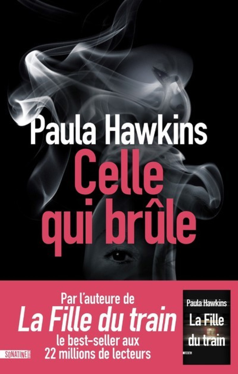 Celle qui brûle - Paula Hawkins - SONATINE