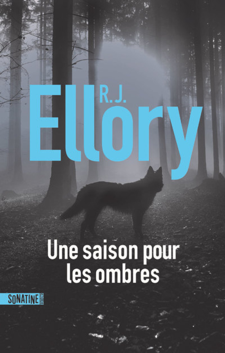 Une saison pour les ombres - R.J. Ellory - SONATINE