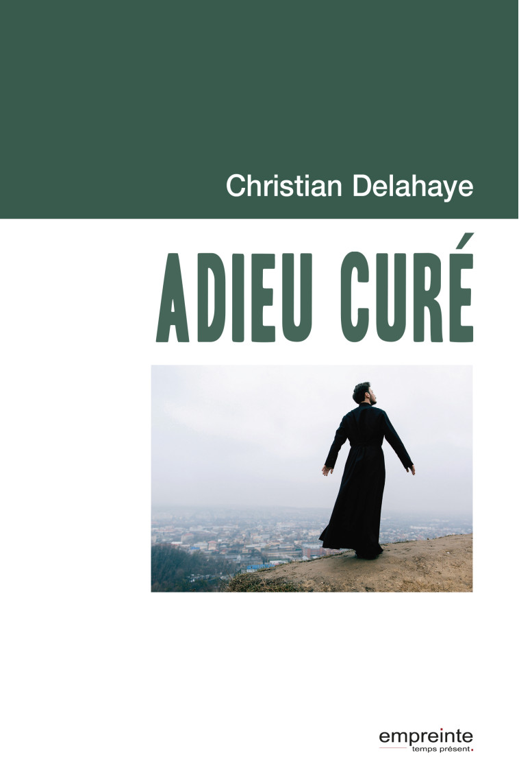 Adieu curé - Christian Delahaye - EMPREINTE TEMPS