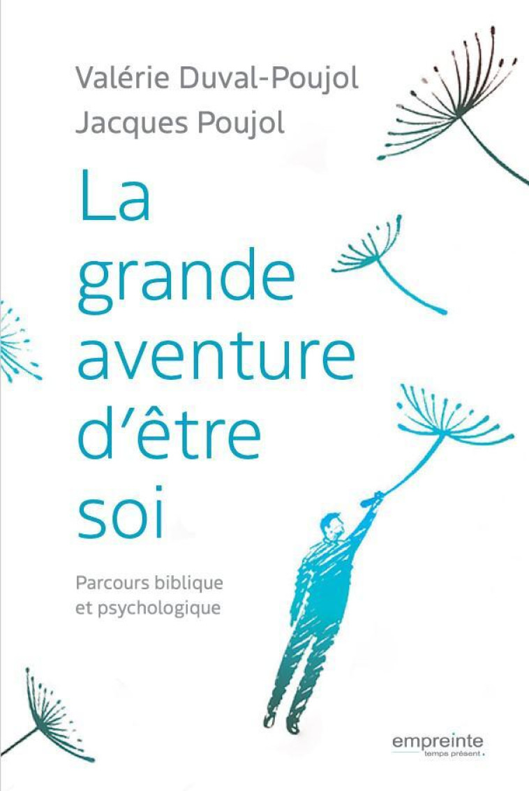 La grande aventure d’être soi - Valérie Duval-Poujol - EMPREINTE TEMPS