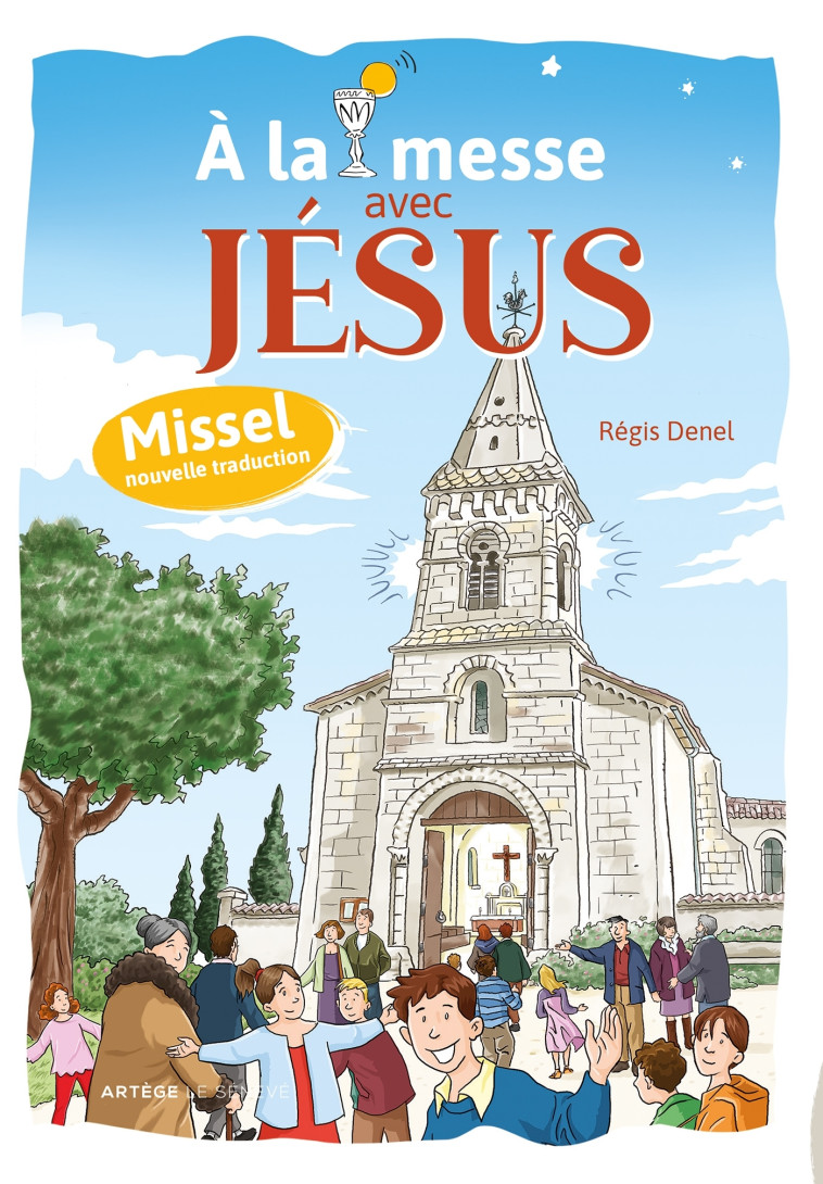 À la messe avec Jésus - Missel - Régis Denel - SENEVE