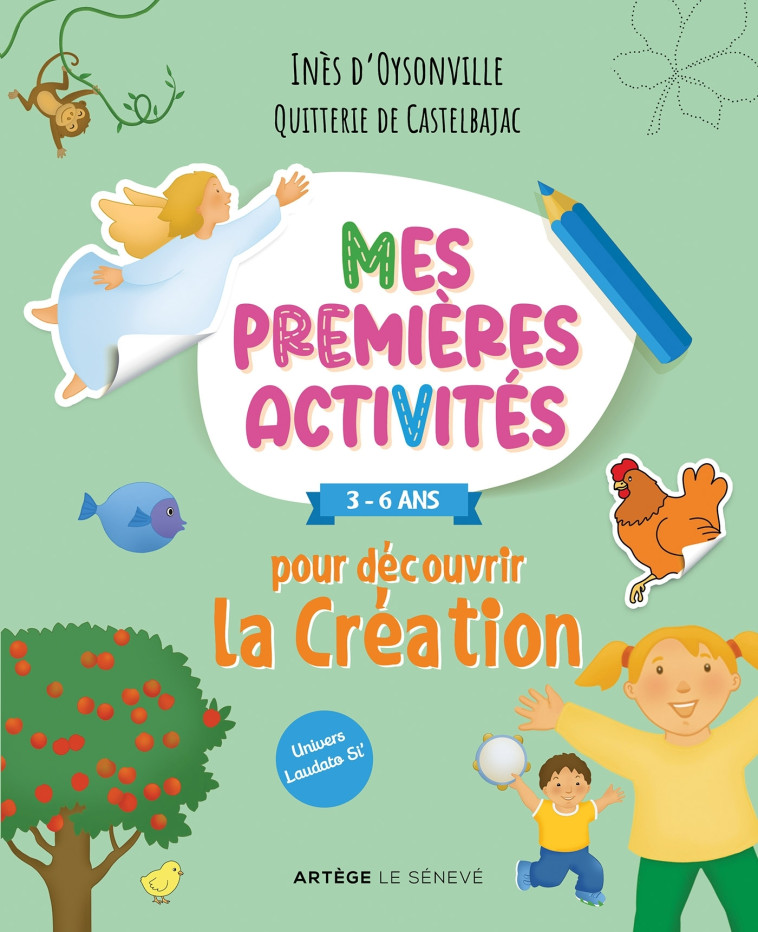 Mes premières activités pour découvrir la Création - Quitterie de Castelbajac - SENEVE