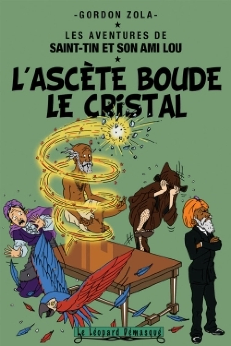 L'ascète boude le cristal - Gordon Zola - DEMASQUE