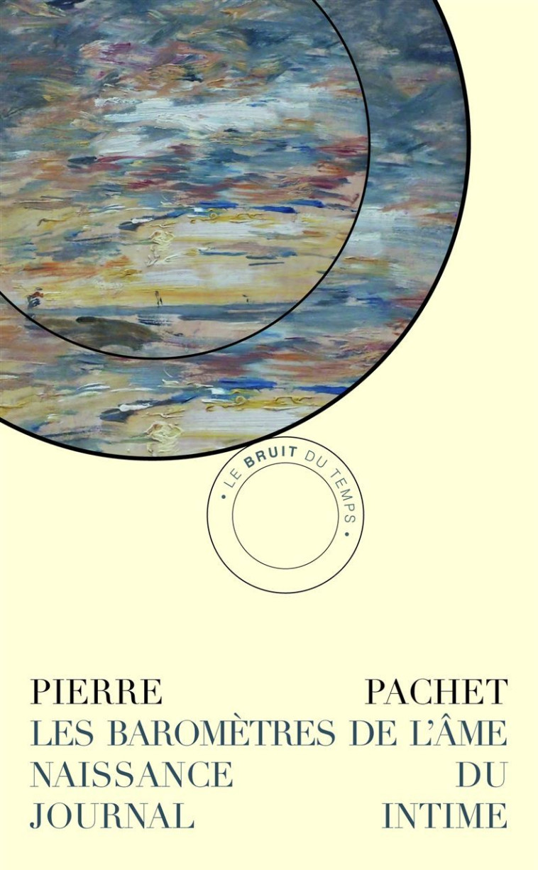 Les Baromètres de l'âme - Pierre Pachet - BRUIT DU TEMPS