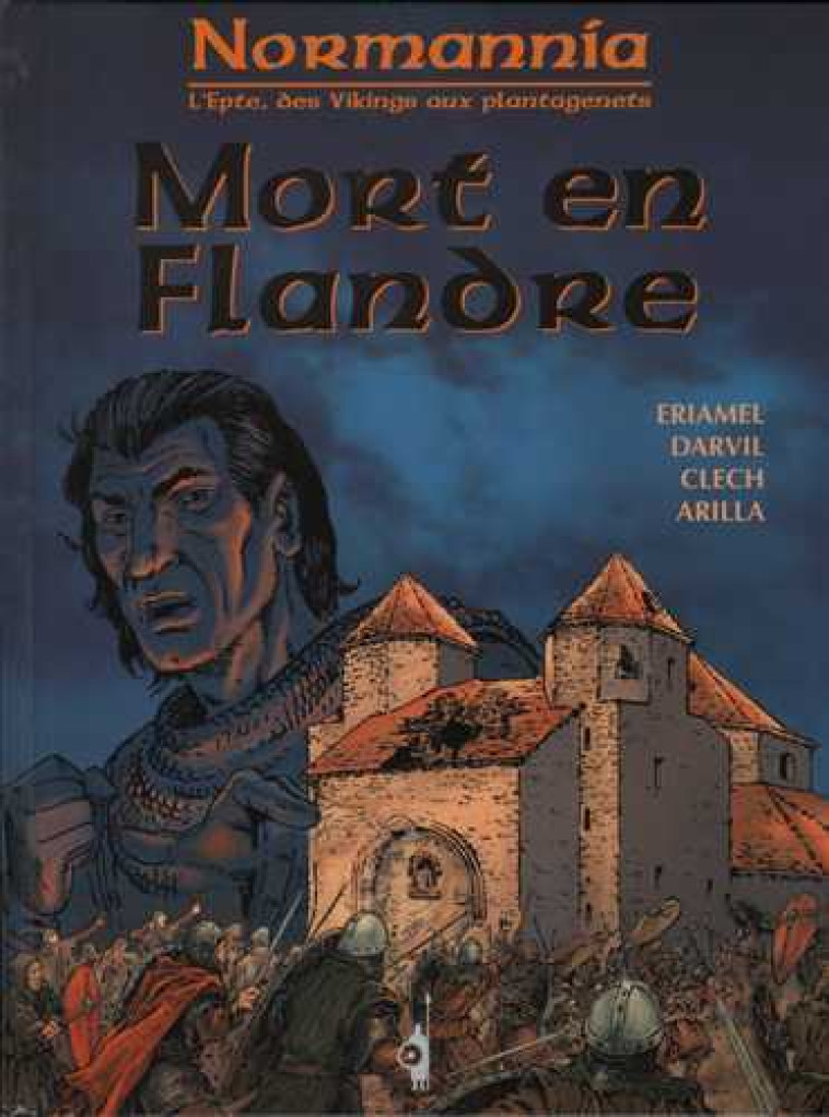 Normannia - Mort en Flandre -  ERIAMEL - ASSOR BD