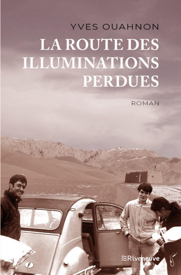 La route des illuminations perdues - Yves Ouahnon - RIVENEUVE