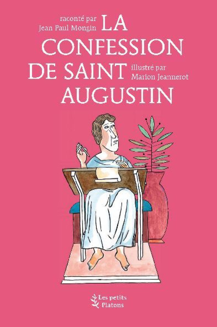 La Confession de Saint Augustin - Jean-Paul Mongin - PETITS PLATONS