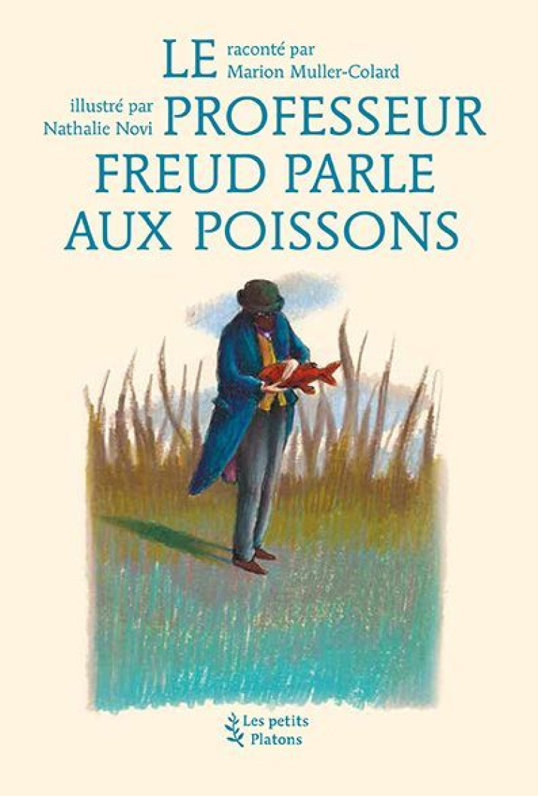 Le Professeur Freud parle aux poissons - Marion Muller-Colard - PETITS PLATONS