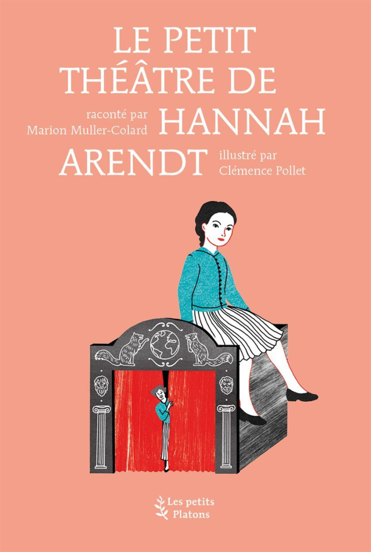 Le Petit théâtre de Hannah Arendt - Marion Muller-Colard - PETITS PLATONS