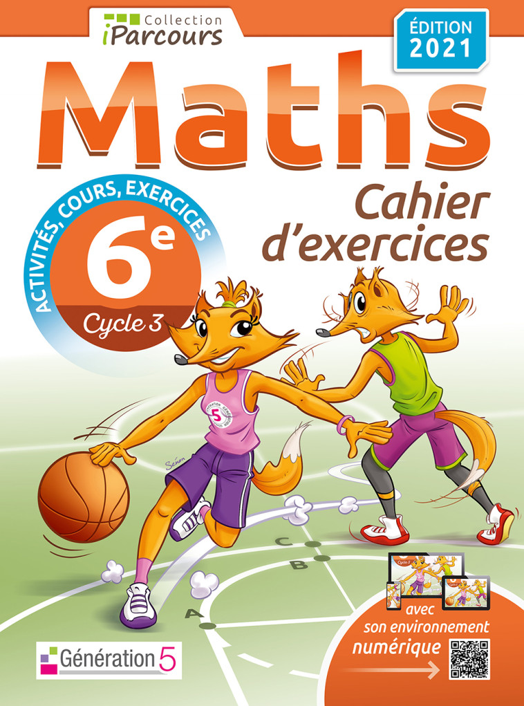 Cahier d'exercices iParcours maths 6e avec cours (édition 2021) - Katia HACHE - GENERATION 5