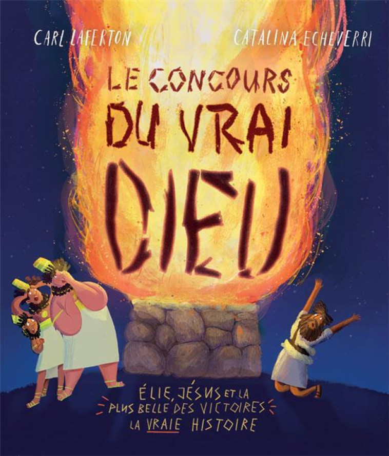 Le concours du vrai Dieu - CARL LAFERTON - BLF EUROPE