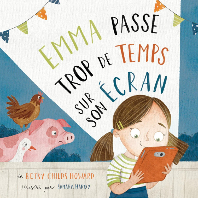 Emma passe trop de temps sur son écran - Betsy HOWARD - BLF EUROPE