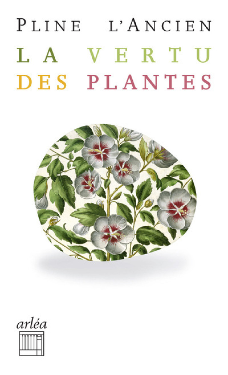 La vertu des plantes - N° 49 -  PLINE L'ANCIEN - ARLEA