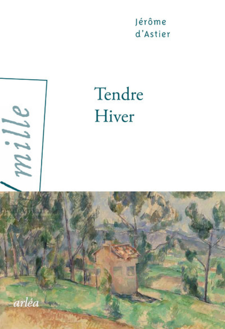 Tendre hiver - Jérôme d' Astier - ARLEA