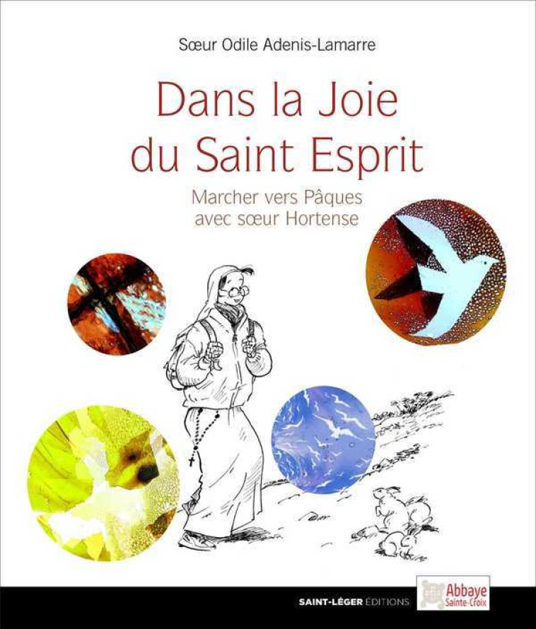 Dans la Joie du Saint-Esprit - Odile Adenis-Lamarre - SAINT LEGER