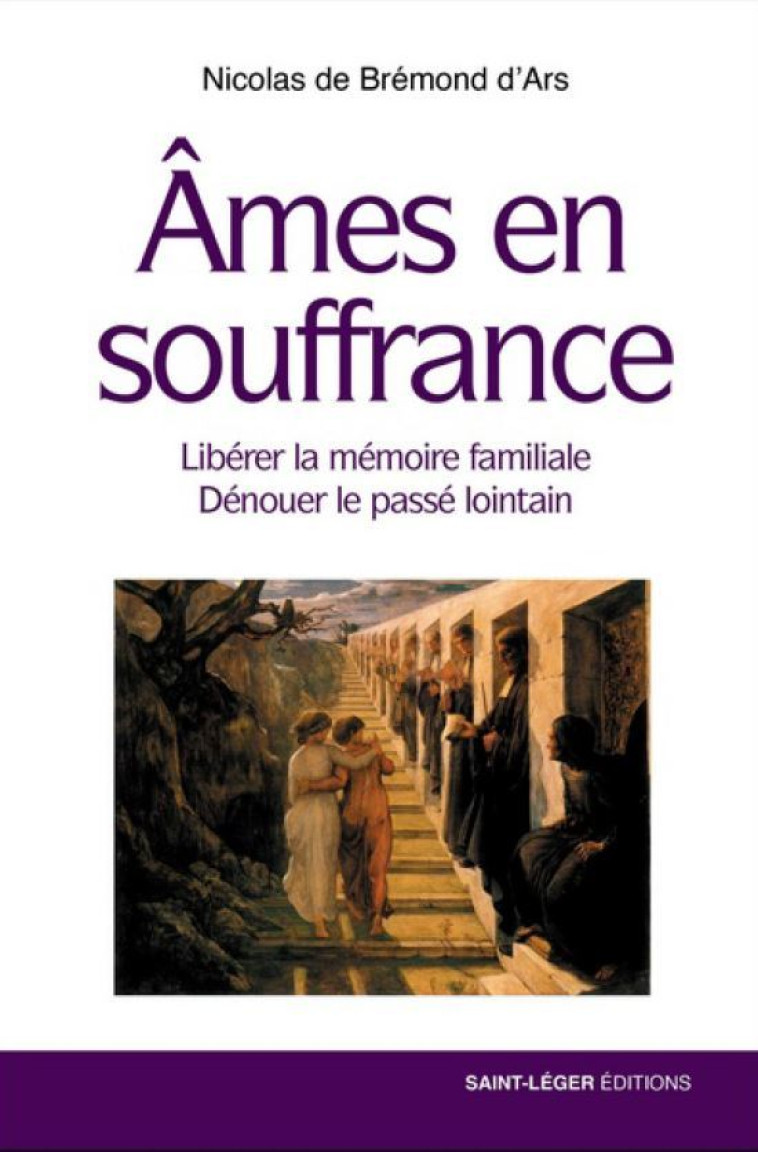 Âmes en souffrance - Nicolas Brémond d'Ars - SAINT LEGER