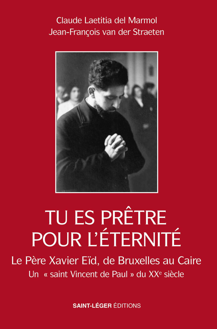 Tu es prêtre pour l'éternité - Claude Laetitia del Marmol - SAINT LEGER