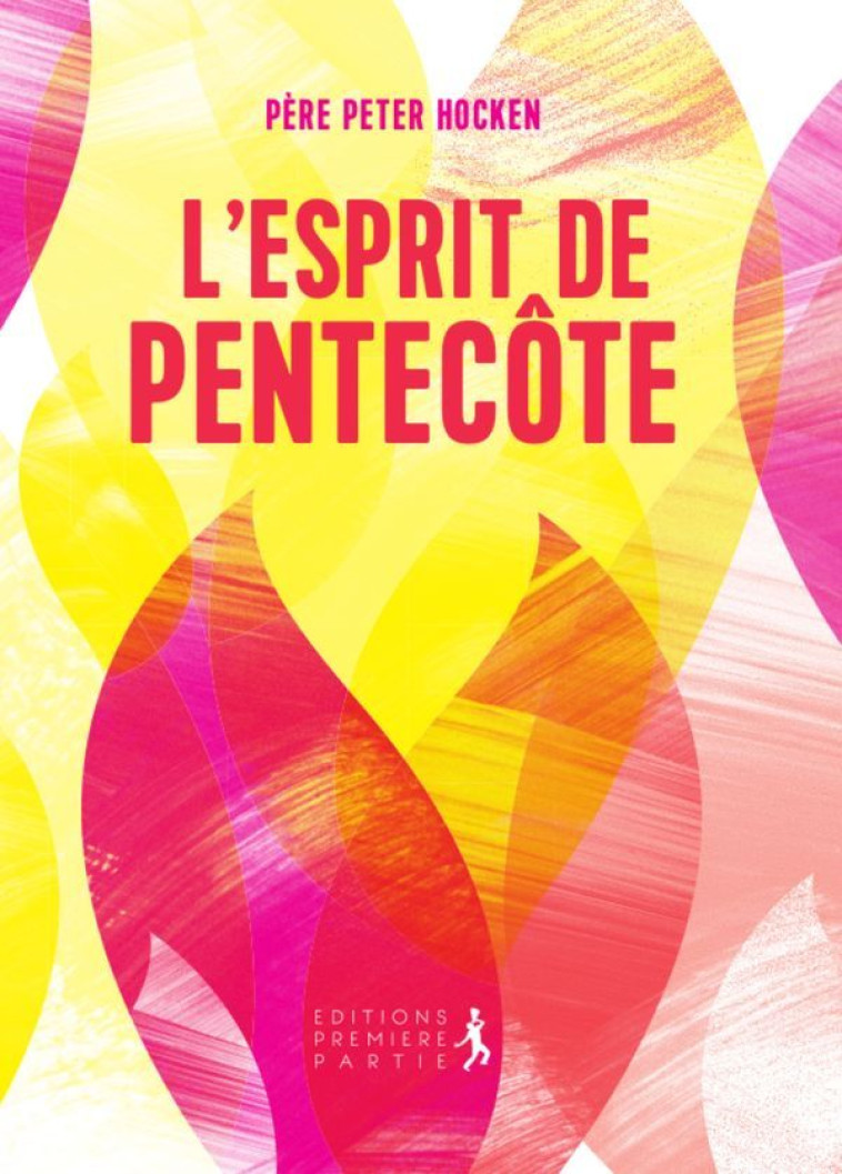 L'Esprit de Pentecôte - Peter Hocken - PREMIERE PARTIE