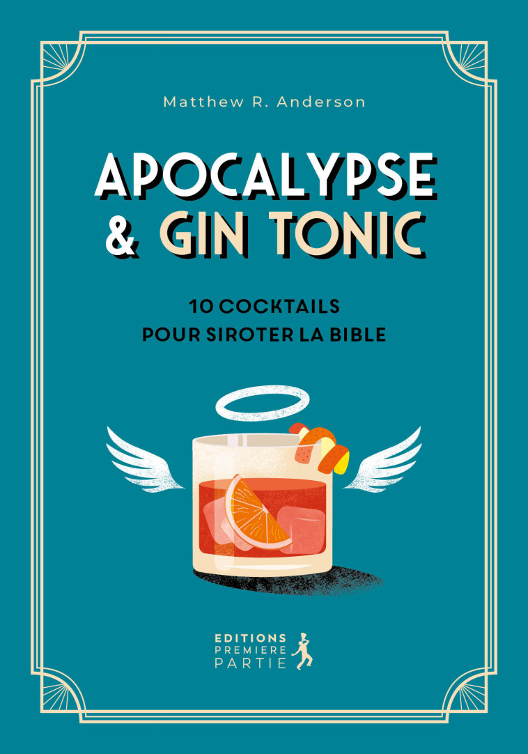 Apocalypse et Gin tonic -  R. Anderson Matthew - PREMIERE PARTIE