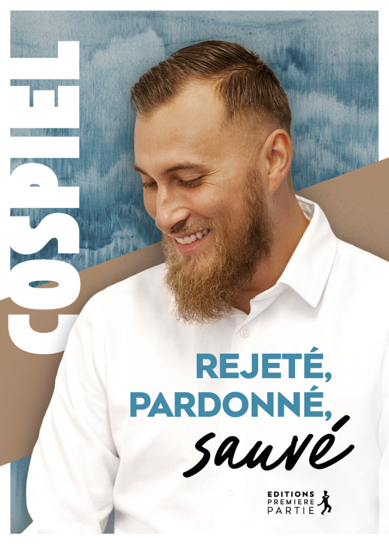 Rejeté, pardonné, sauvé -  Cospiel  - PREMIERE PARTIE