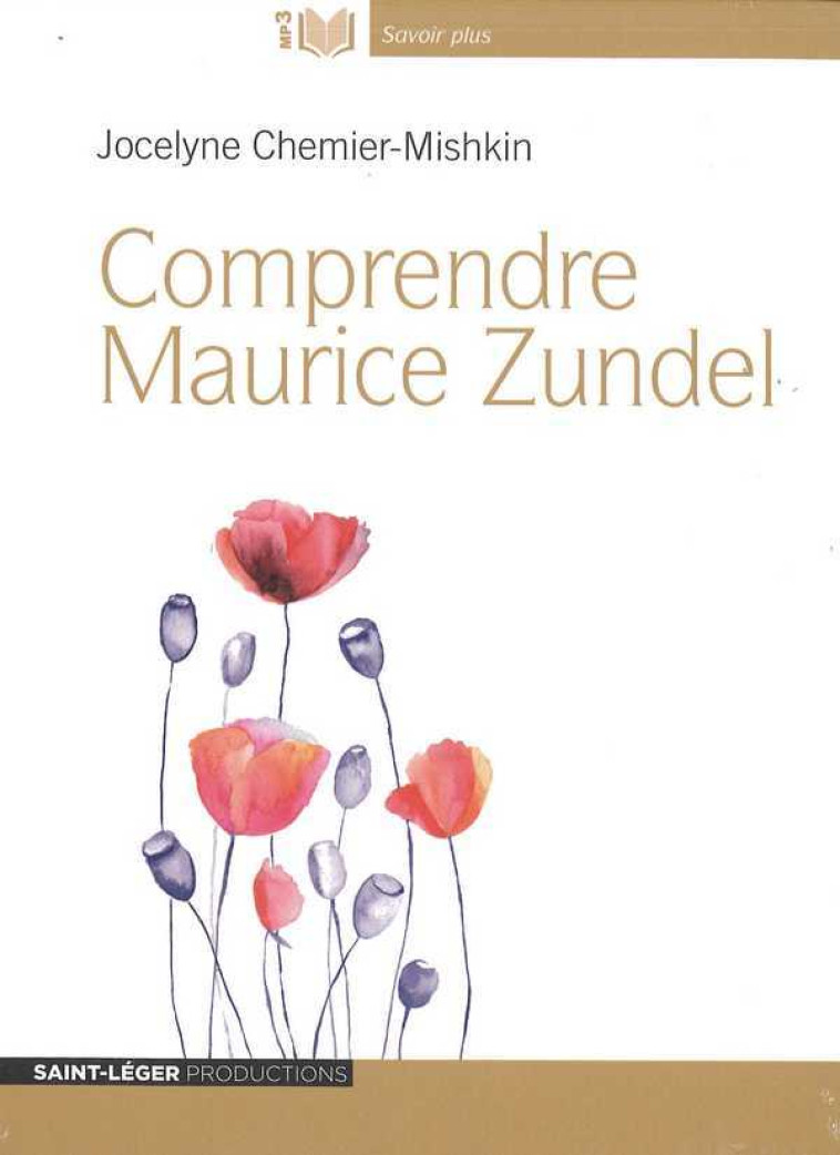 Comprendre Maurice Zundel - Audiolivre MP3 - CHEMIER-MIS JOCELYNE - ST LEGER PROD