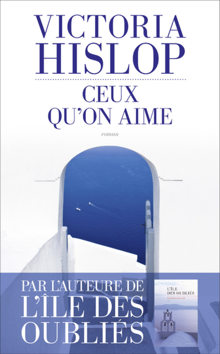 Ceux qu'on aime - Victoria Hislop - LES ESCALES