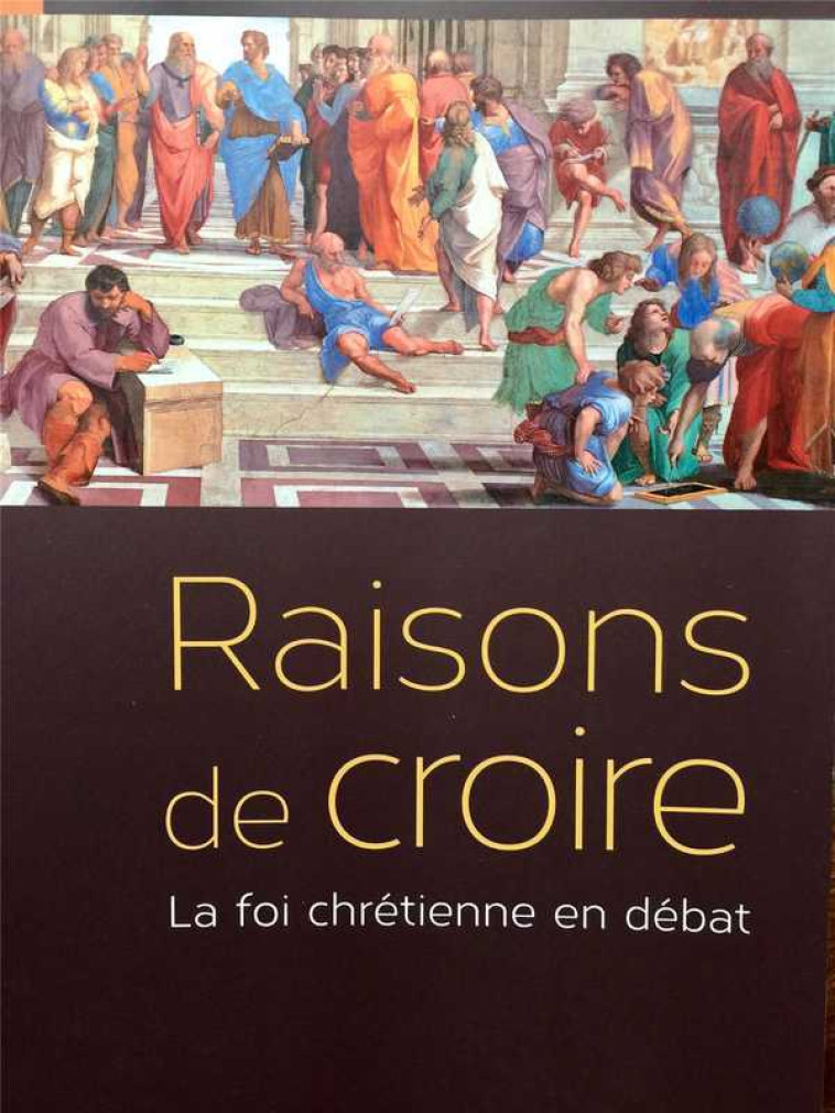 Raisons de croire - Xavier Dufour - PEUPLE LIBRE