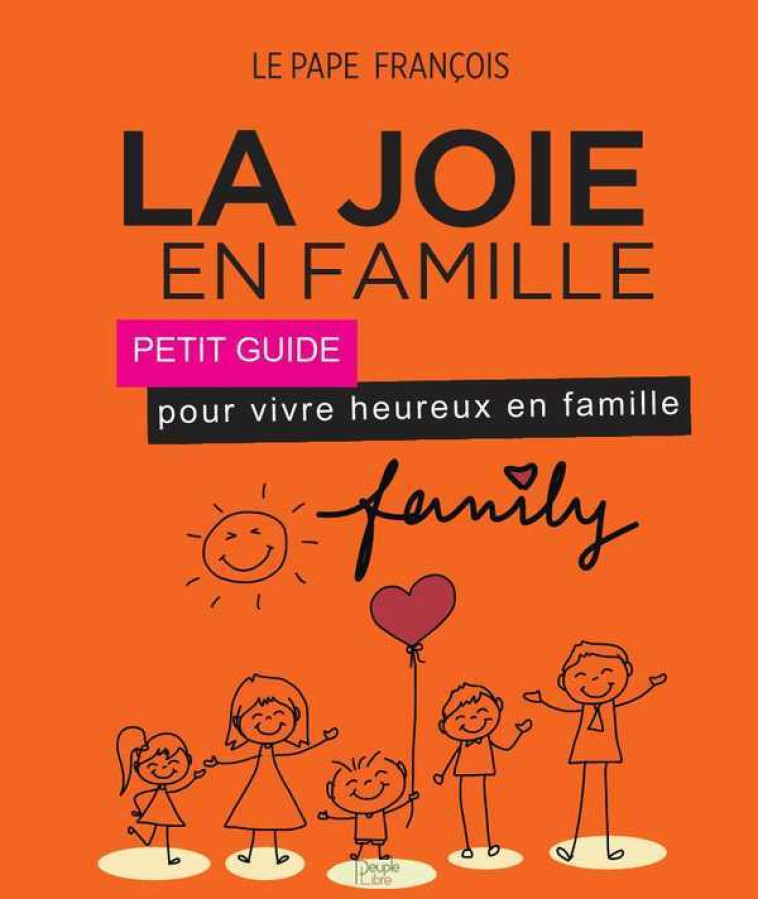 La joie en famille -  François - PEUPLE LIBRE