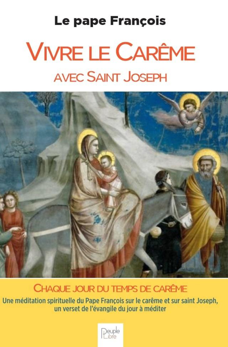 Vivre le carême avec saint Joseph -  Pape Francois - PEUPLE LIBRE