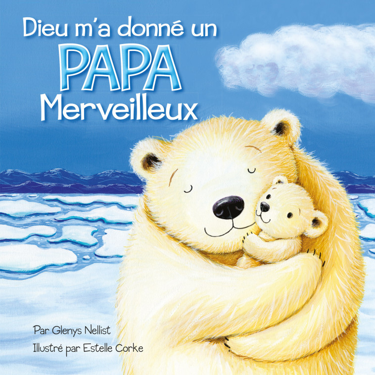 Dieu m'a donné un papa merveilleux - Glenys Nellist - CEDIS