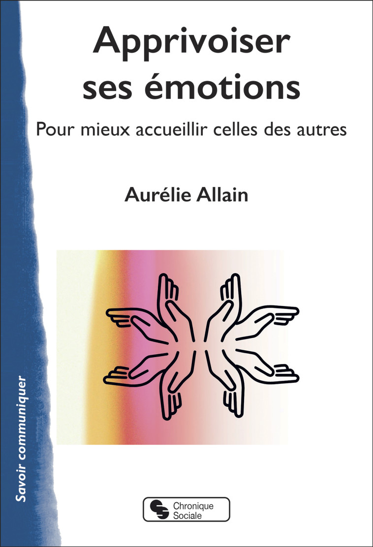 Apprivoiser ses émotions - Aurélie Allain - CHRONIQUE SOCIA