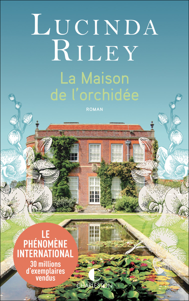 La Maison de l'orchidée  - Lucinda Riley - CHARLESTON