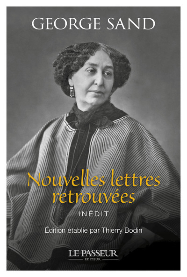 Nouvelles lettres retrouvées - George Sand - LE PASSEUR