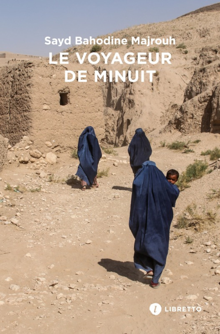 Le Voyageur de minuit - Sayd Bahodine Majrouh - LIBRETTO