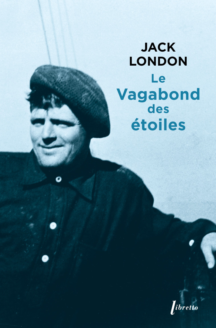 Le vagabond des étoiles - Jack London - LIBRETTO