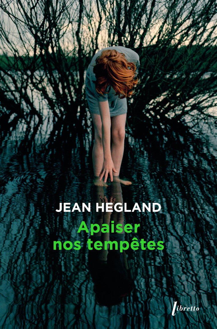 Apaiser nos tempêtes - Jean Hegland - LIBRETTO