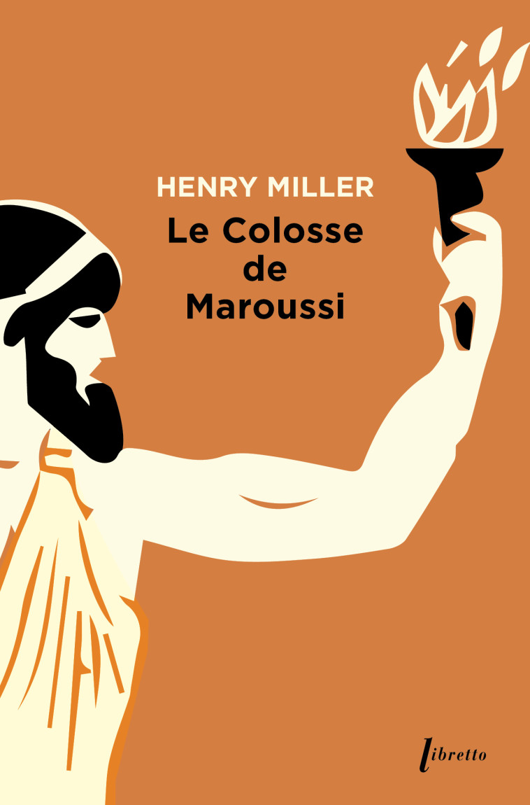 Le Colosse de Maroussi -  MILLER HENRY - LIBRETTO