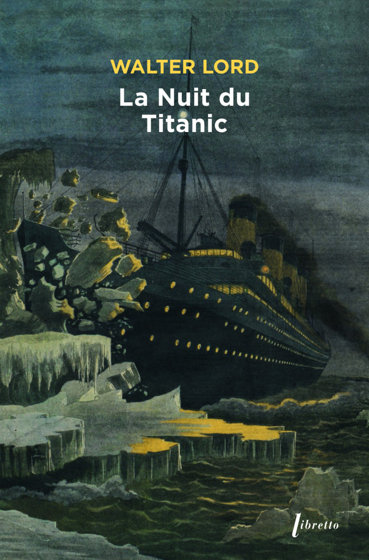 La Nuit du Titanic -  LORD Walter - LIBRETTO